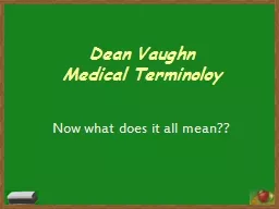 Dean Vaughn Medical Terminoloy