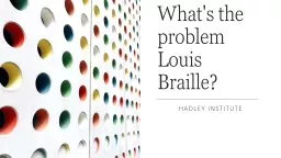 What's the problem Louis Braille?