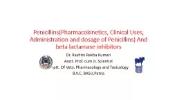 Penicillins (Pharmacokinetics, Clinical Uses, Administration and dosage of