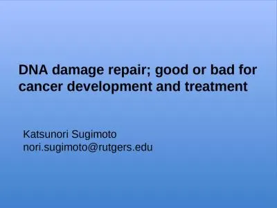 DNA  damage repair; good or bad for