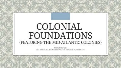 Colonial  foundations (featuring the MID-ATLANTIC colonies)