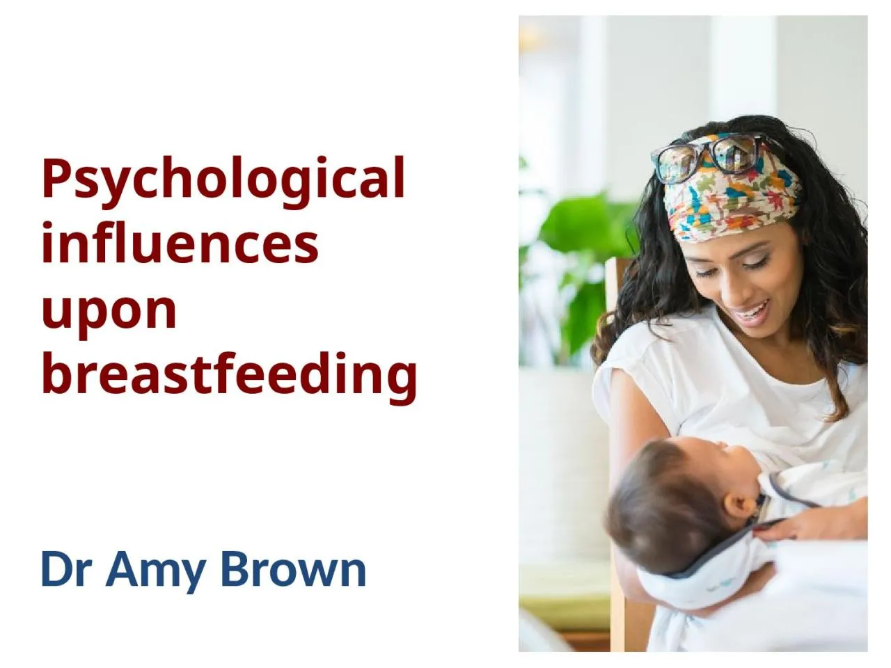 PPT-Psychological influences upon breastfeeding