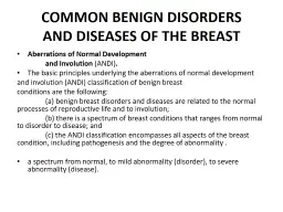 COMMON BENIGN DISORDERS AND DISEASES OF THE BREAST