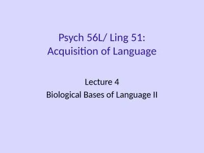 Psych 56L/ Ling 51: Acquisition of Language