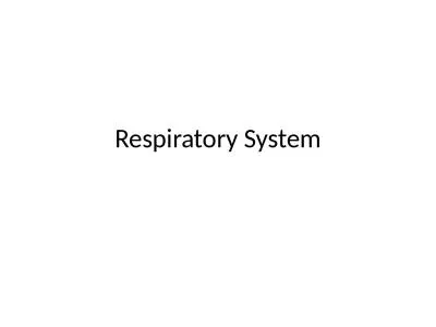 Respiratory System Respiratory System: Overview