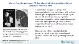 PPT-Mucus Plugs in Asthma at CT Associated with Regional Ventilation Defects at Helium 3 MRI