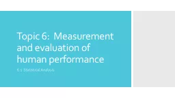 Topic 6:  Measurement and evaluation of human performance