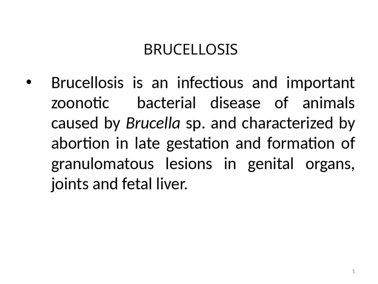 PPT-1 Brucellosis is an infectious and important