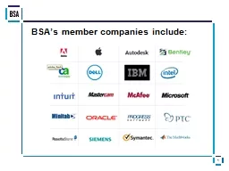 1 BSA’s member companies include: