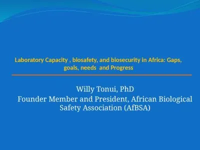 Laboratory Capacity , biosafety, and biosecurity in Africa: Gaps, goals, needs  and Progress