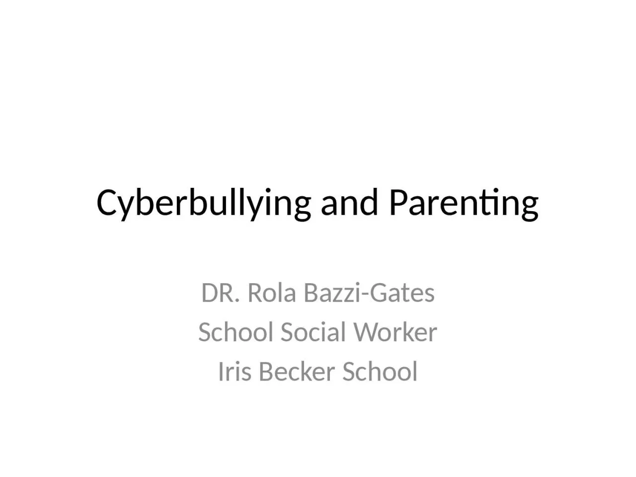 PPT-Cyberbullying and Parenting