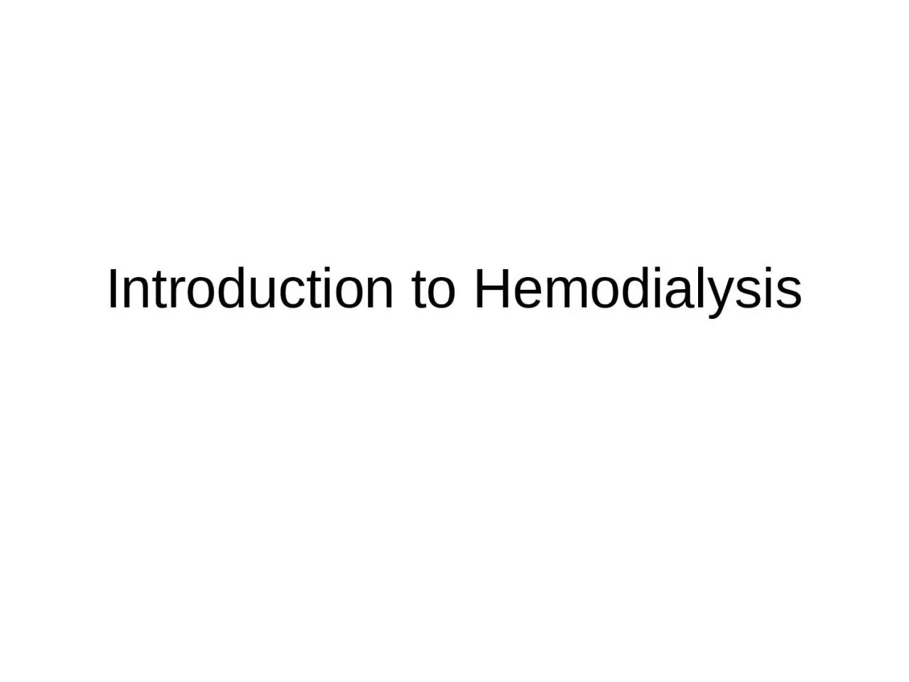 PPT-Introduction to Hemodialysis