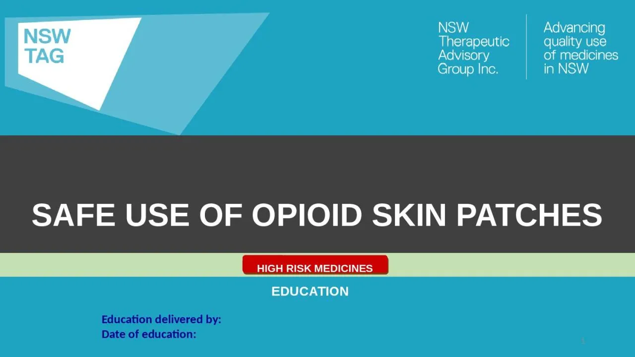 PPT-SAFE USE OF OPIOID SKIN PATCHES