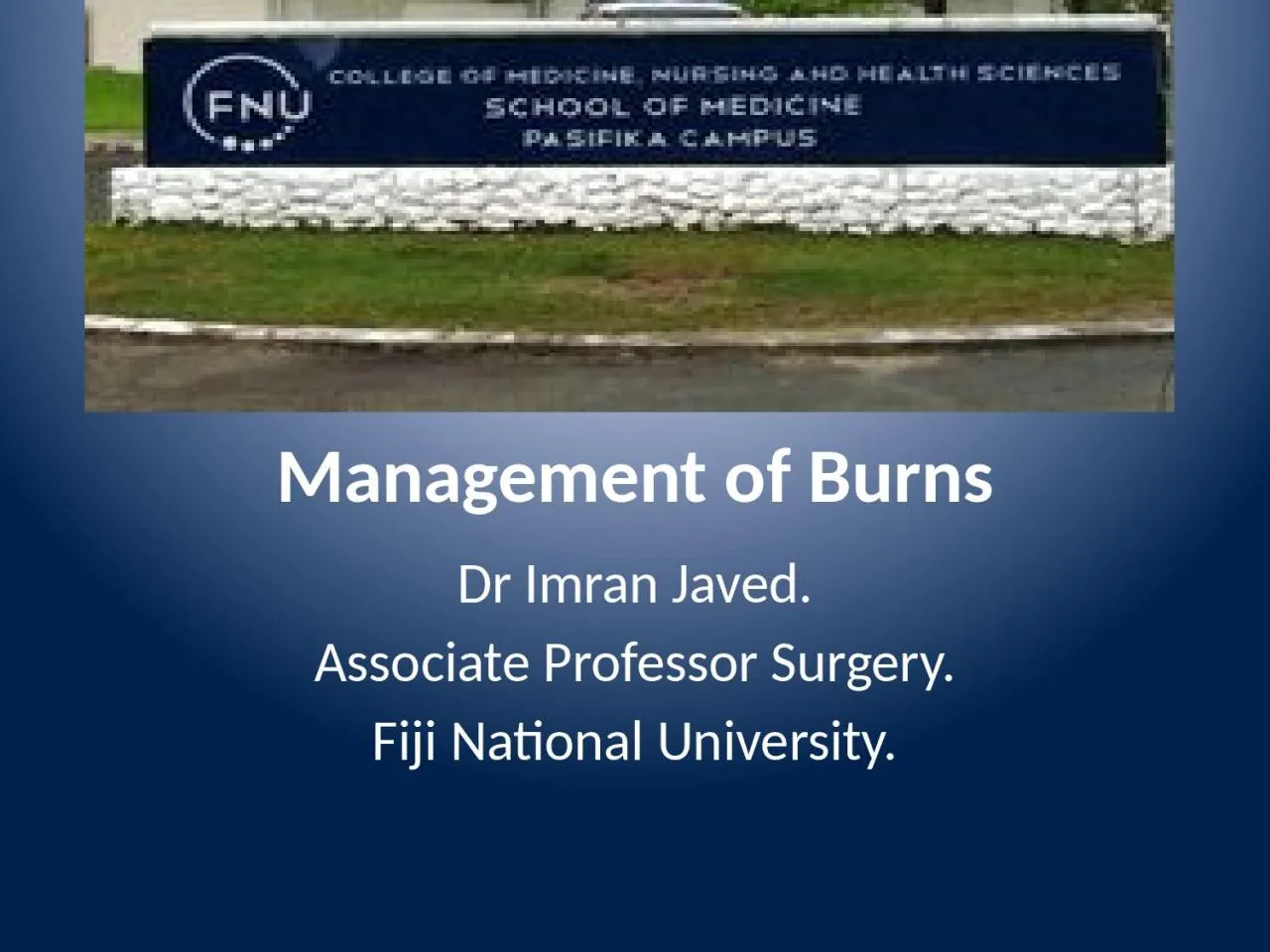 PPT-Management of Burns Dr Imran Javed.