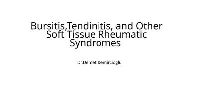 Bursitis,Tendinitis ,  and