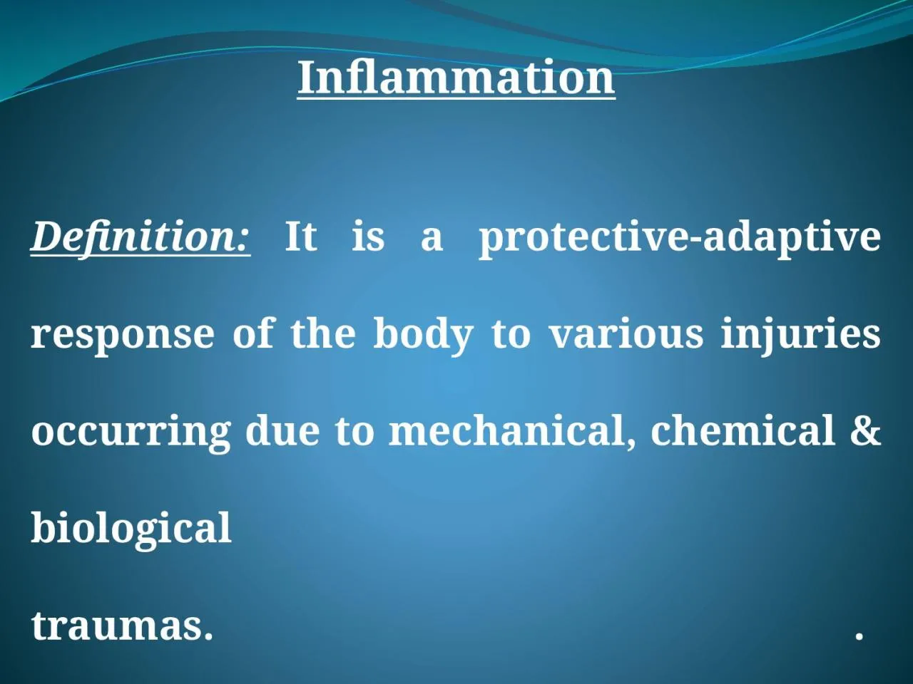 PPT-      Inflammation Definition: