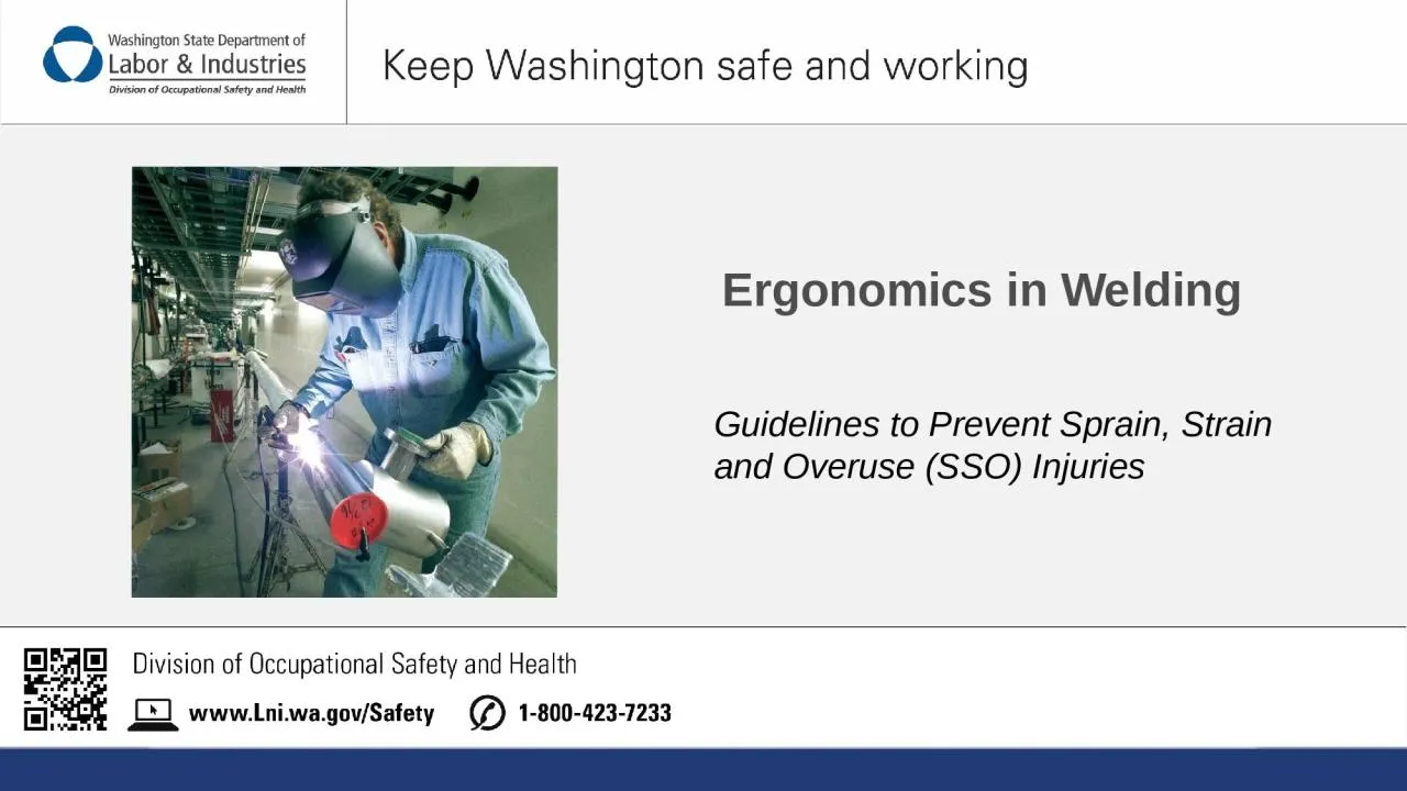 PPT-Ergonomics in Welding Guidelines to Prevent Sprain, Strain and Overuse (SSO) Injuries