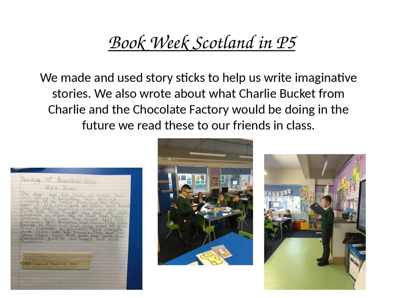 PPT-We made and used story sticks to help us write imaginative stories. We also wrote about