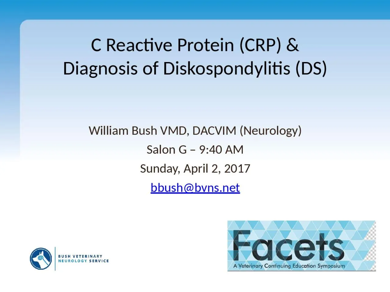 PPT-William Bush VMD, DACVIM (Neurology)