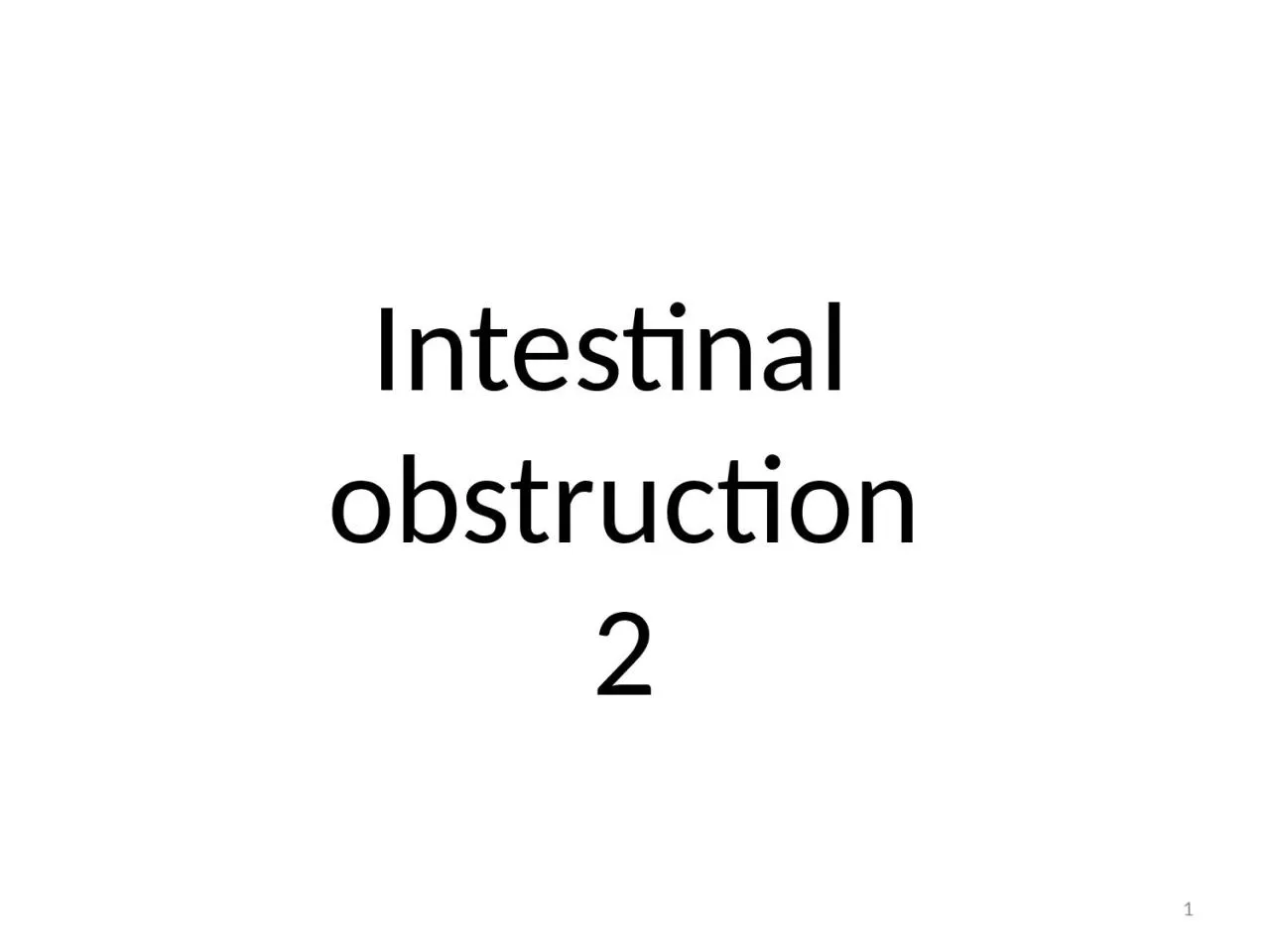 PPT-Intestinal obstruction 2