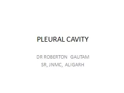 PLEURAL CAVITY DR ROBERTON GAUTAM