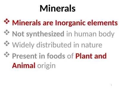 Minerals Minerals are Inorganic elements