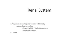 Renal System 1.  Polyurea