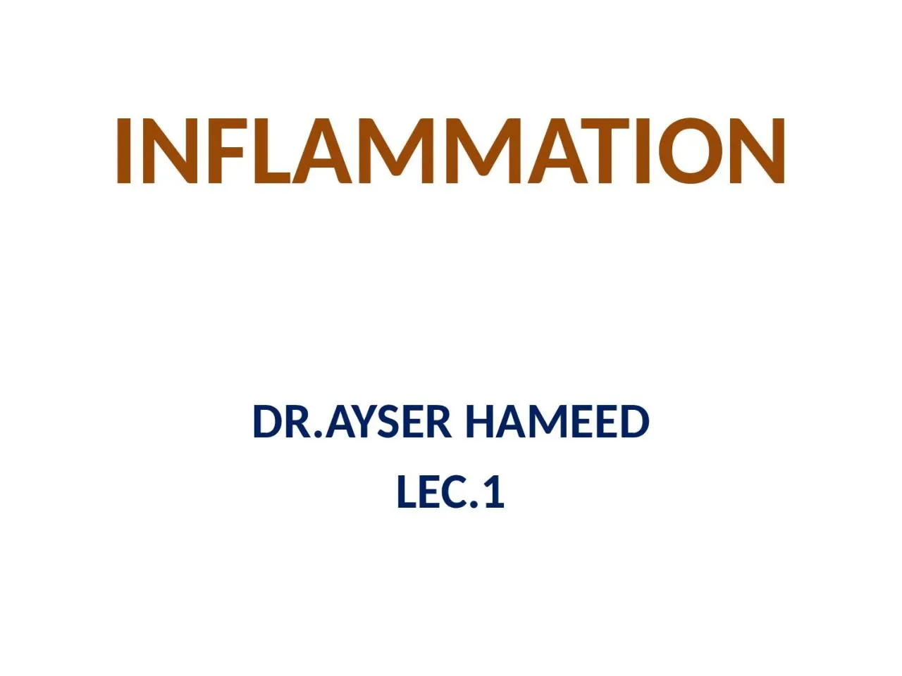 PPT-INFLAMMATION DR.AYSER HAMEED