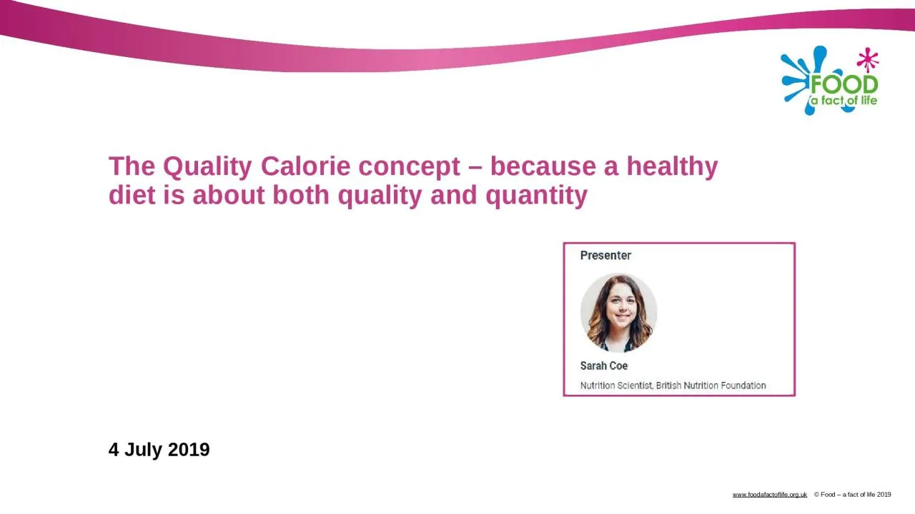 PPT-The Quality Calorie concept – because a healthy diet is about both quality and quantity