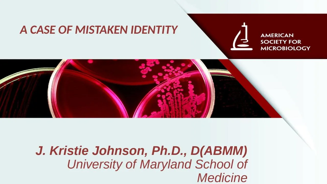 PPT-J . Kristie Johnson, Ph.D., D(ABMM