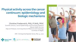Physical activity across the cancer continuum: epidemiology and biologic mechanisms