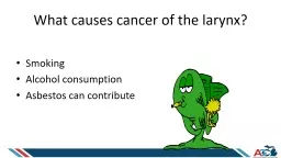 What causes cancer of the larynx?