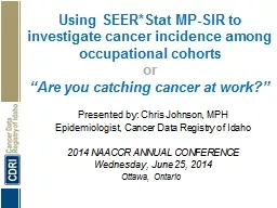 Using SEER*Stat MP-SIR to investigate cancer incidence among occupational cohorts
