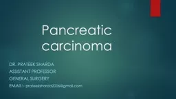 Pancreatic carcinoma Dr. Prateek
