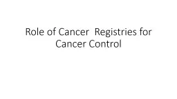Role of Cancer  Registries for Cancer Control