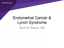 Dario R. Roque, MD Endometrial Cancer &