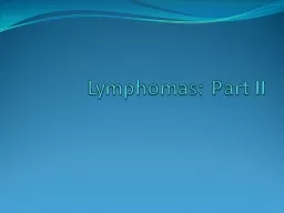 Lymphomas: Part II Non-Hodgkin’s lymphoma (NHL)