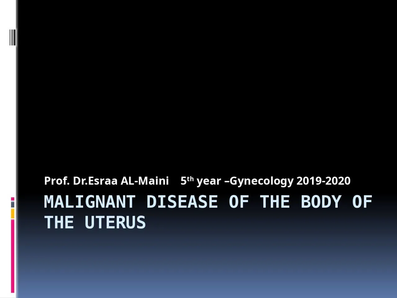 PPT-Malignant Disease of the Body of the Uterus