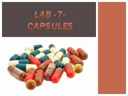 Lab -7- Capsules Capsule is