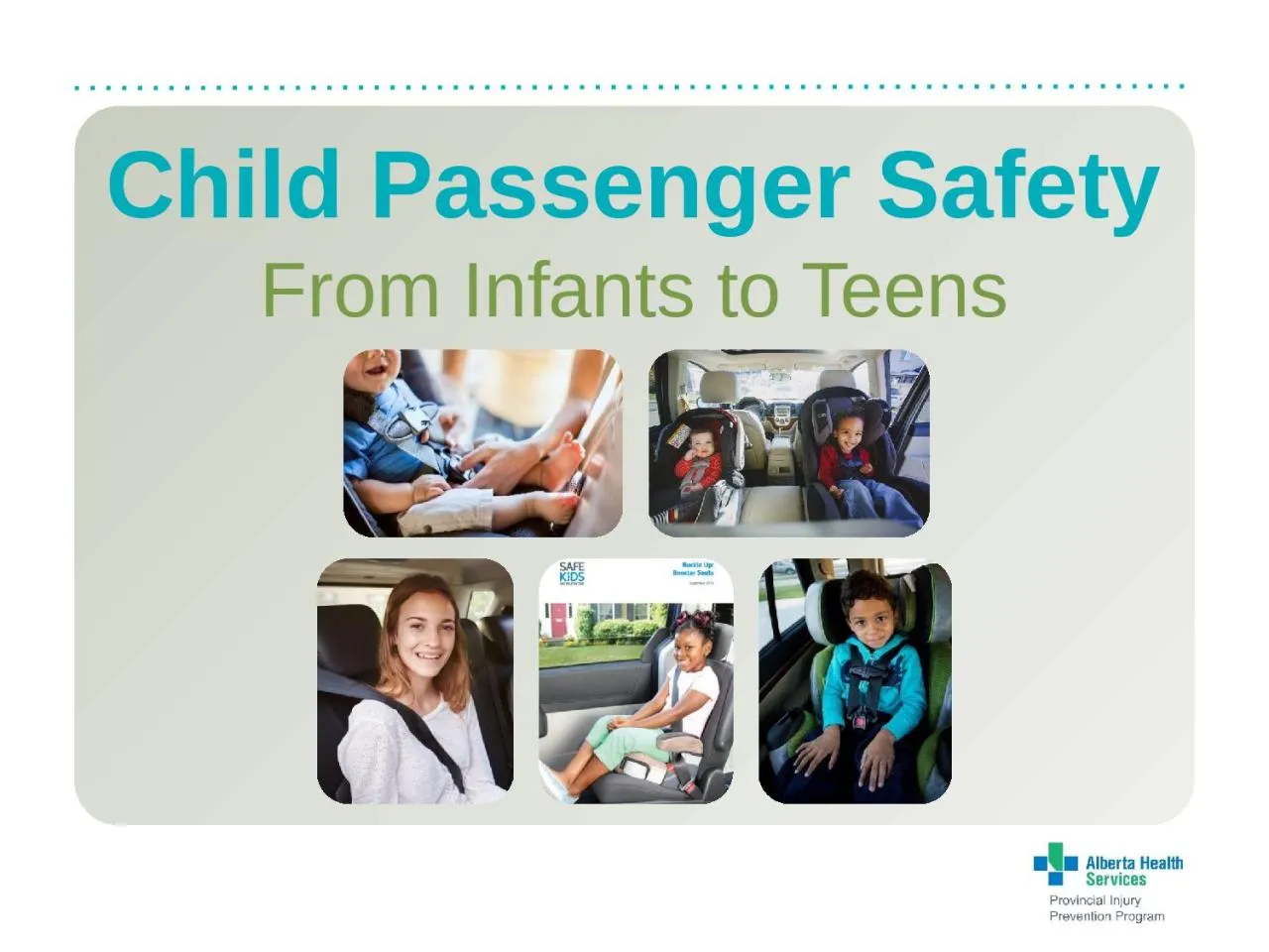 PPT-Child Passenger Safety From Infants to Teens