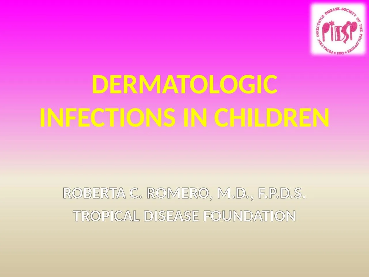 PPT-DERMATOLOGIC INFECTIONS IN CHILDREN