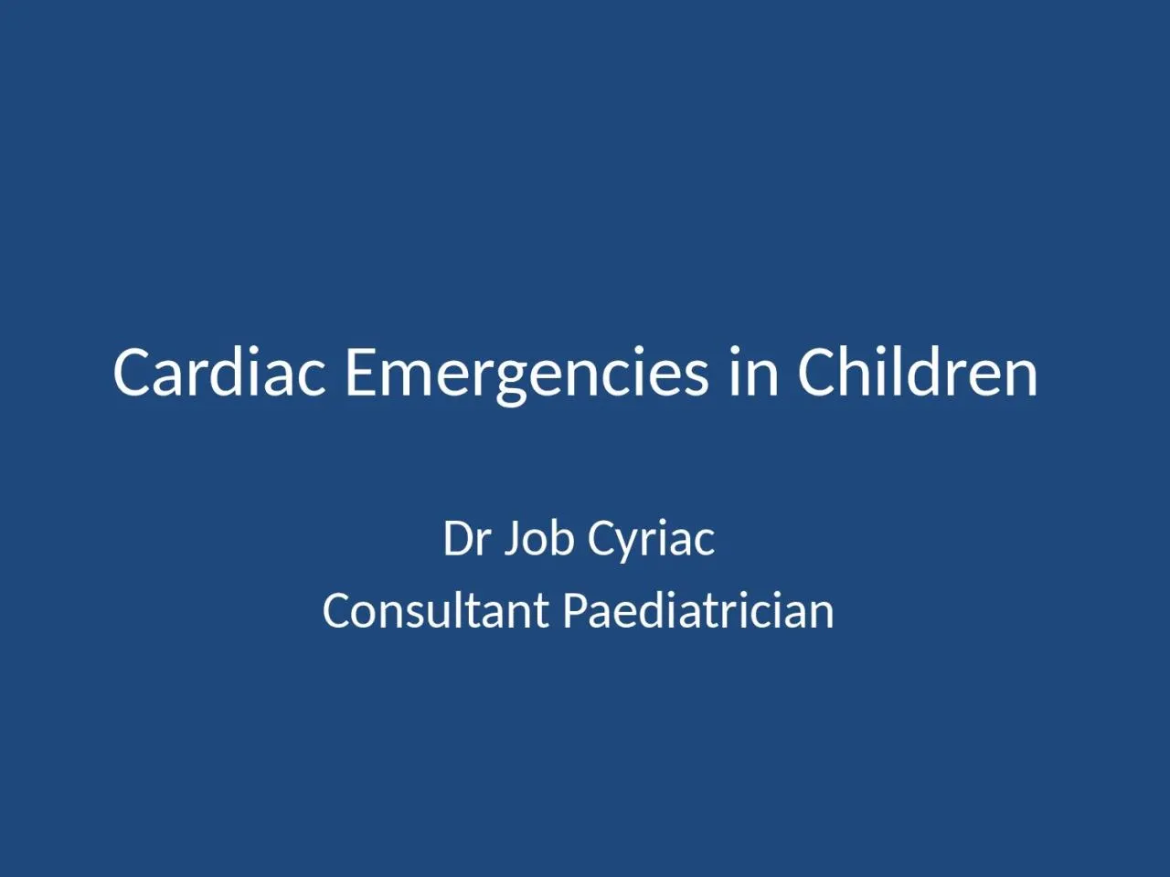 PPT-Cardiac Emergencies in Children