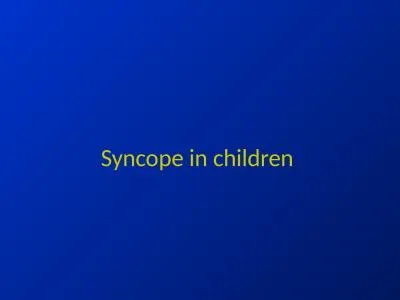 Syncope in children  Syncope