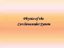 Physics of the  Cardiovascular System