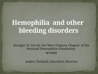 Brought To You By the West Virginia Chapter of the National Hemophilia Foundation