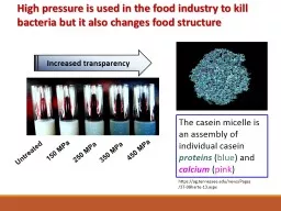 High pressure is used in the food industry to kill bacteria but it also affects food proteins