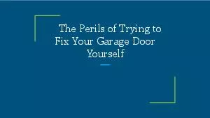 The Perils of Trying to Fix Your Garage Door Yourself
