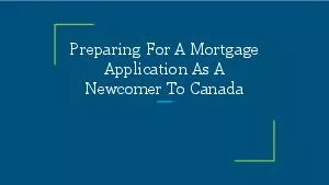 Preparing For A Mortgage Application As A Newcomer To Canada