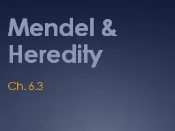 Mendel & Heredity Ch. 6.3