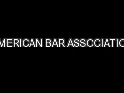 AMERICAN BAR ASSOCIATION